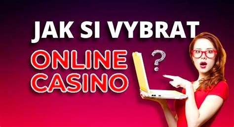 ako si vybrat online casino - online kasino vybrate